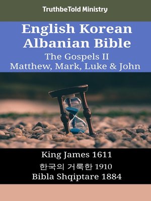 cover image of English Korean Albanian Bible--The Gospels II--Matthew, Mark, Luke & John